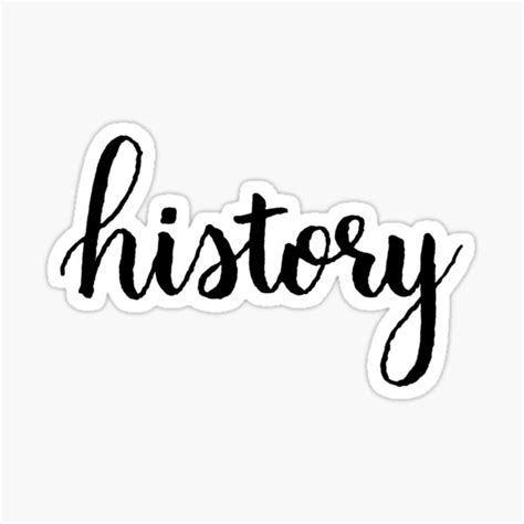 "History Calligraphy Label" Sticker for Sale by the-bangs | Redbubble