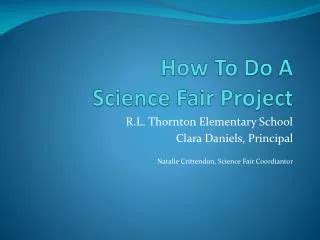 PPT - How To Do A Science Project PowerPoint Presentation, free download - ID:490023