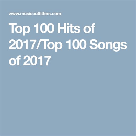 Top 100 Hits of 2017/Top 100 Songs of 2017 | Top 100 songs, 100 songs ...