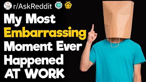 What Embarrassing Moment Happened at Work? - YouTube