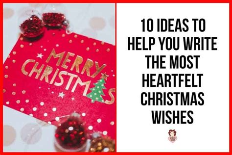 10 Amazing Ideas to Help you Write Heartfelt Christmas Wishes