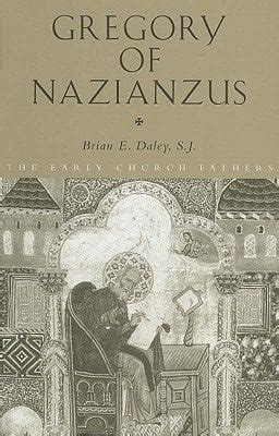 Gregory of Nazianzus by Brian Daley [Biography](2005) : r/RedditReads