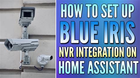 How to Integrate Blue Iris into Home Assistant (2024)