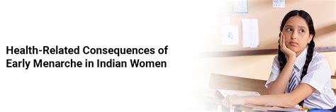 Early Menarche in Indian Women | Health Risks & Long-Term Effects