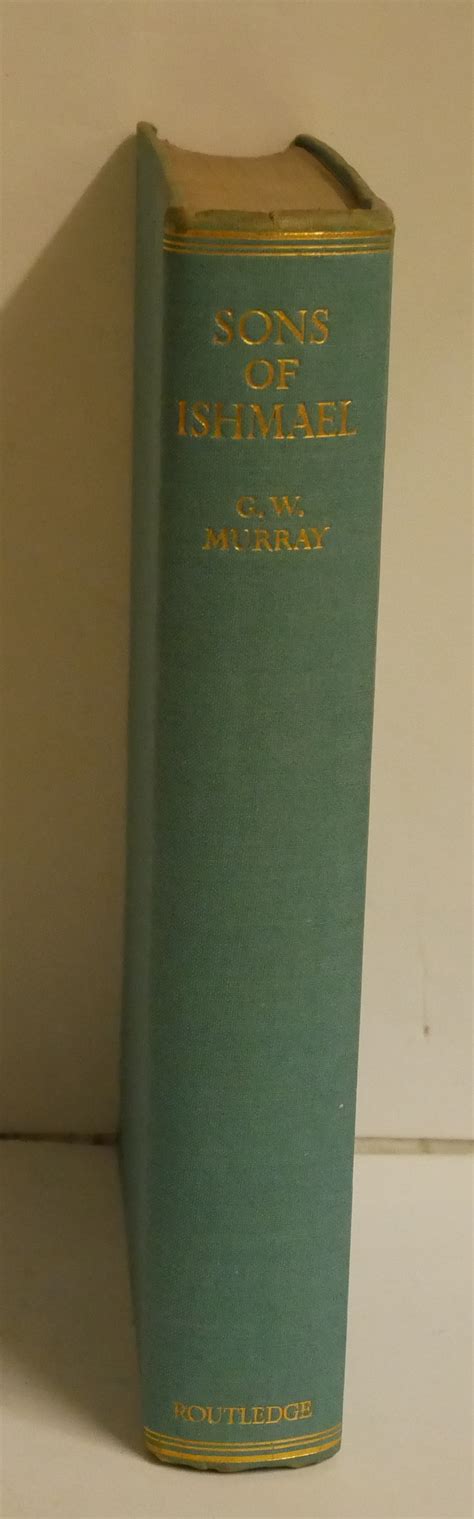 Sons of Ishmael: A Study of the Egyptian Bedouin, by G. W. Murray: Very ...