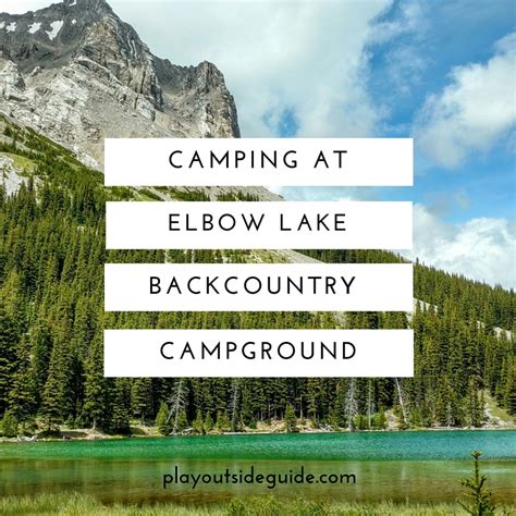 Camping at Elbow Lake Backcountry Campground - Play Outside Guide