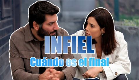 Infiel: ¿cuándo será el final de la serie turca de Antena 3?