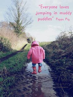 Rain Puddles Quotes | Everyone loves jumping in muddy puddles" Peppa ...