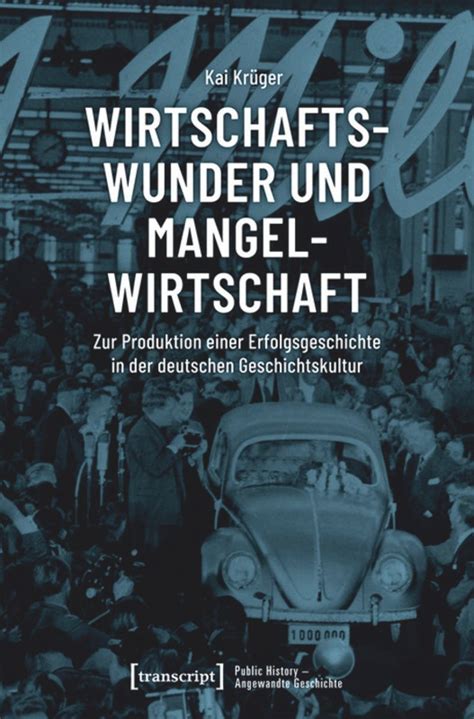 Wirtschaftswunder und Mangelwirtschaft