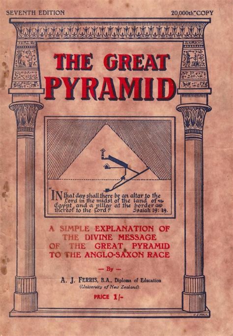 THE GREAT PYRAMID: A SIMPLE EXPLANATION OF THE DIVINE MESSAGE OF THE GREAT PYRAMID TO THE ANGLO ...