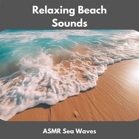 ‎Relaxing Beach Sounds - Album by ASMR Sea Waves, Calm Sea Sounds ...