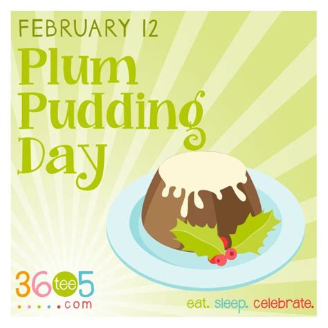 February 12 is National Plum Pudding Day | February Food Holidays | Pinterest | Pudding ...