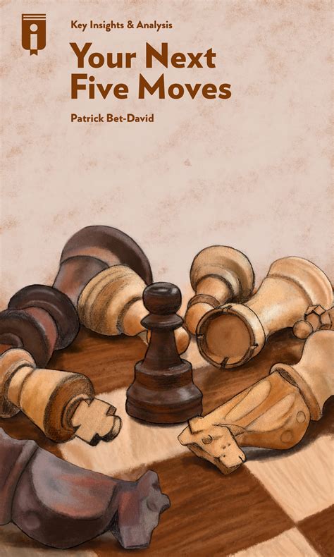 Your Next Five Moves by Patrick Bet-David - Insights | Instaread