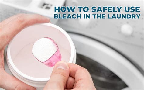 How to Safely Use Bleach in the Laundry - Fluff and Fold Laundry