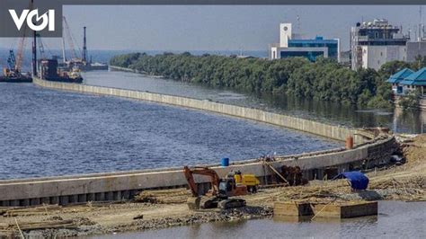 Mengintip Giant Sea Wall Jakarta, Tujuan, Hingga Kontroversi Pembangunannya