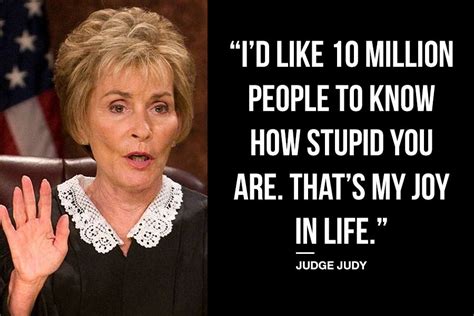 9 Soul-Crushing Judge Judy Quotes in 2024 | Judge judy quotes, Judge ...