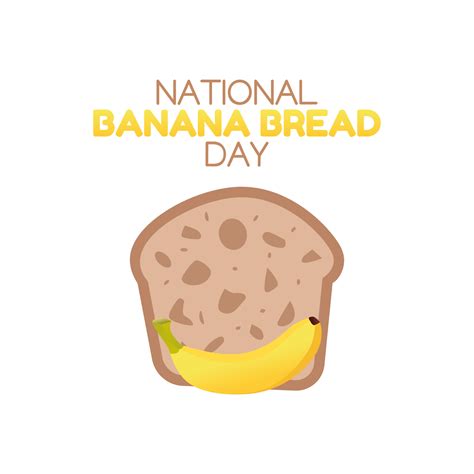 vector graphic of national banana bread day good for national banana bread day celebration. flat ...