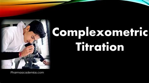 Complexometric Titration - Pharmaacademias