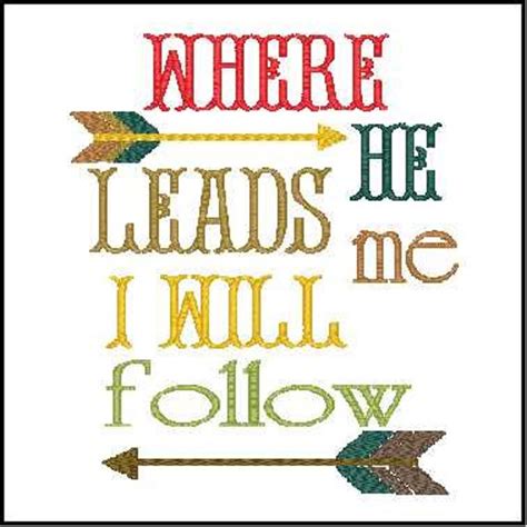 Bible verse embroidery phrase where he leads me i will follow | Etsy