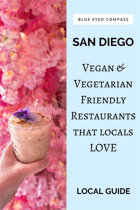 Vegan Friendly Restaurants in San Diego – Blue Eyed Compass