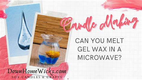 Can you melt gel wax in a microwave? #candlemaking #candletips Gel Wax Candles, Paraffin Candles ...