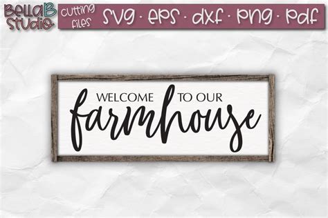 Welcome To our Farmhouse SVG, Farmhouse Sign SVG (59630)