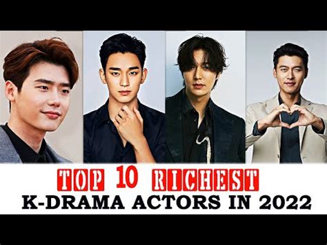 TOP 10 RICHEST K-DRAMA ACTORS IN 2022 AND THEIR NET WORTH - KOREAN DRAMA 2022 - YouTube Top ...