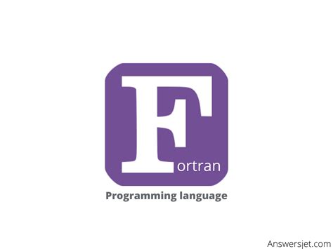 Fortran Programming Language: History, Features and Applications - Answersjet