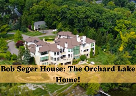 Bob Seger House: The Orchard Lake Home!