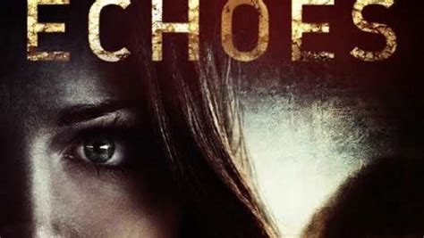 Echoes (2015) - TrailerAddict