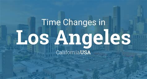 Daylight Saving Time Changes 2024 in Los Angeles, California, USA