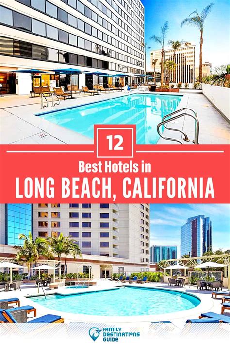 12 Best Hotels in Long Beach, CA for 2023 (Top-Rated Stays!)