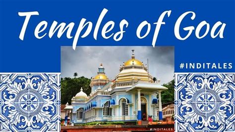 Temples of Goa - the lesser known, rarely explored part of Goa, with a rich history. A talk for ...