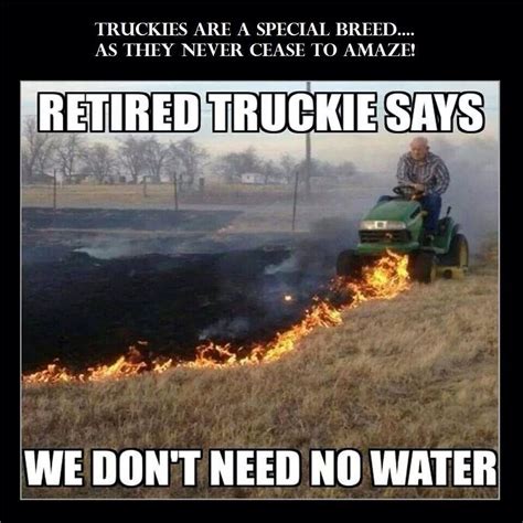 Retired Truckie | Firefighter humor, Wildland fire, Fire life