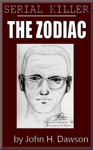 The Zodiac - Serial Killer (Serial Killer Biography Series Book 7) eBook : Dawson, John H ...