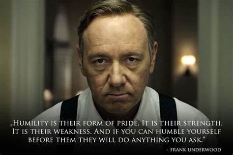 House of Cards Quotes: Photo | House of cards, Kevin spacey, Frank ...