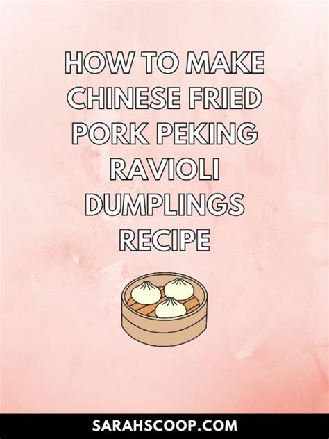 How To Make Chinese Fried Pork Peking Ravioli Dumplings Recipe | Sarah Scoop
