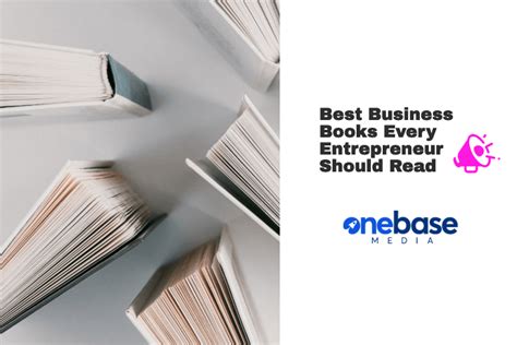 Best Business Books Every Entrepreneur Should Read : Top Business Books