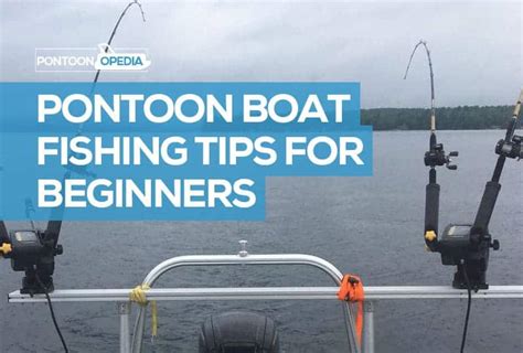 11 Pontoon Boat Fishing Tips for Beginners You Must Read