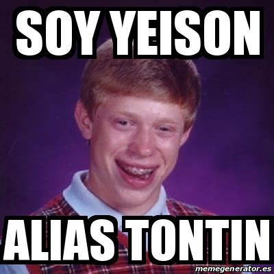 Meme Bad Luck Brian - Soy yeison Alias tontin - 25093561