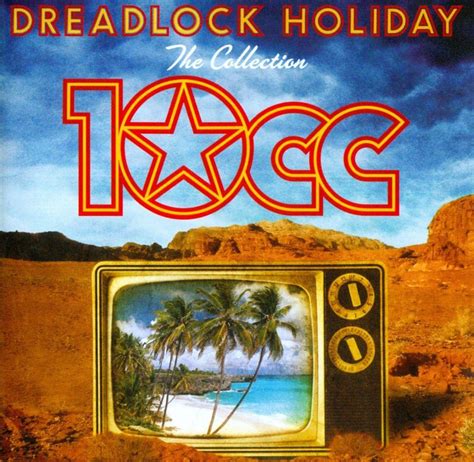 Dreadlock Holiday - The Collection, 10CC | CD (album) | Muziek | bol.com