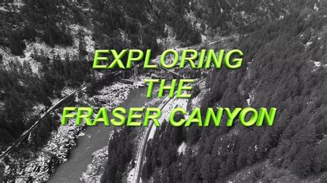 Exploring The Gold Rush Trail, The Fraser Canyon - YouTube