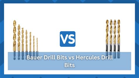 Bauer Drill Bits vs Hercules Drill Bits - Which Is Better? - HookedOnTool