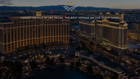 Luxury hotels in Las Vegas: the best hotels on the Strip!