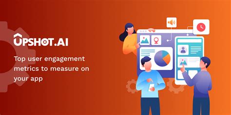 Top User Engagement Metrics to Measure on your App - Upshot.ai