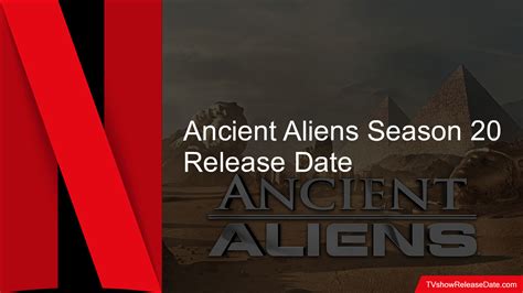 Ancient Aliens Season 20 Release Date