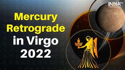 Mercury Retrograde 2022: Effect on zodiac signs of Budh Vakri in Virgo ...