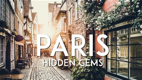 10 HIDDEN GEMS OF PARIS