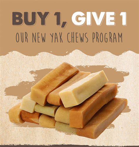 Introducing our Buy 1, Give 1 Yak Chews Program!!