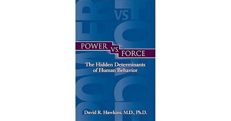 Power vs. Force by David R. Hawkins